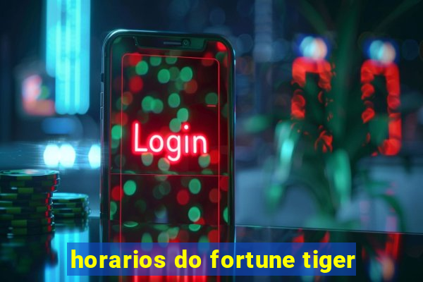 horarios do fortune tiger