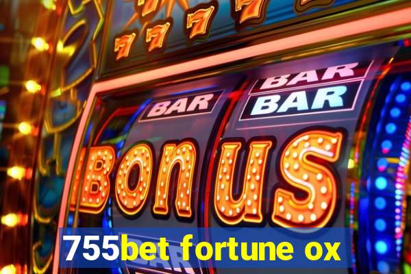 755bet fortune ox