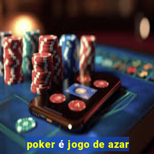 poker é jogo de azar