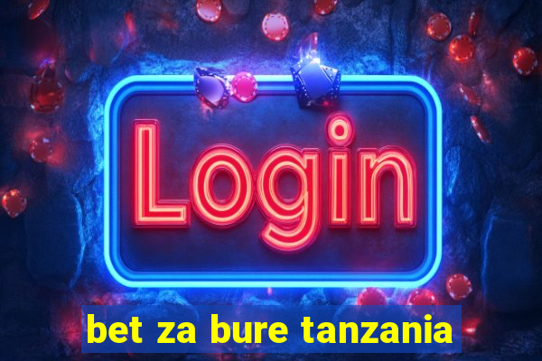 bet za bure tanzania