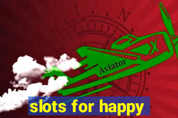 slots for happy