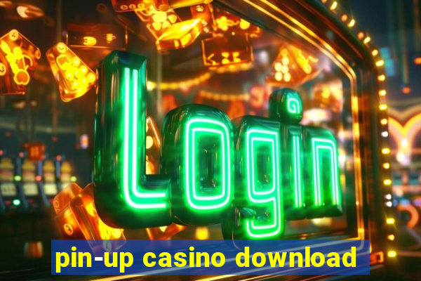 pin-up casino download