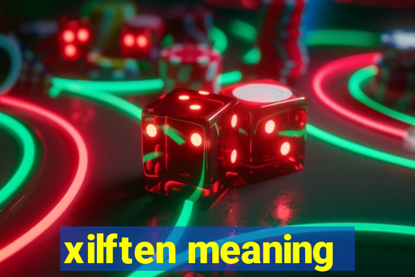 xilften meaning