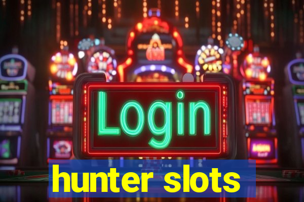 hunter slots