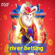 river betting