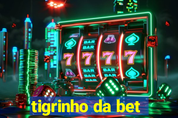 tigrinho da bet