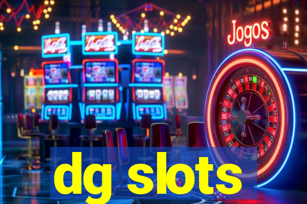 dg slots