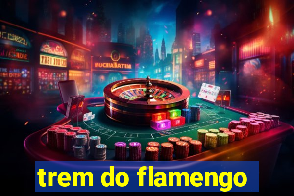 trem do flamengo