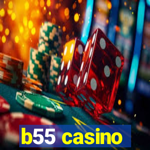 b55 casino