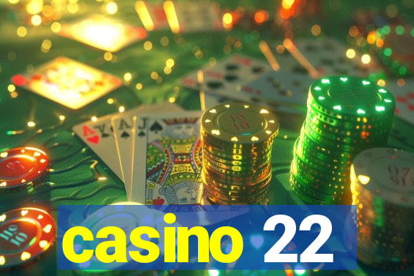 casino 22