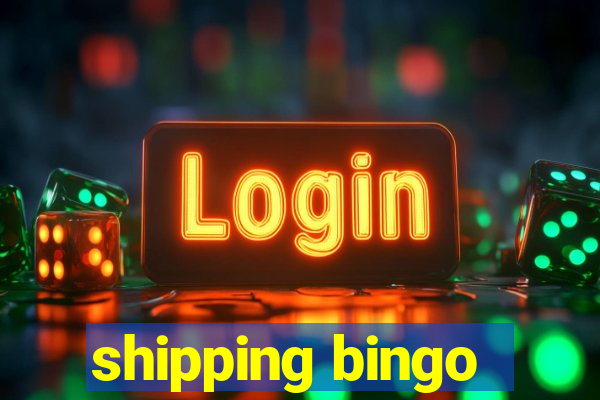 shipping bingo