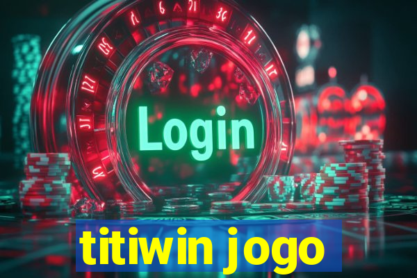 titiwin jogo