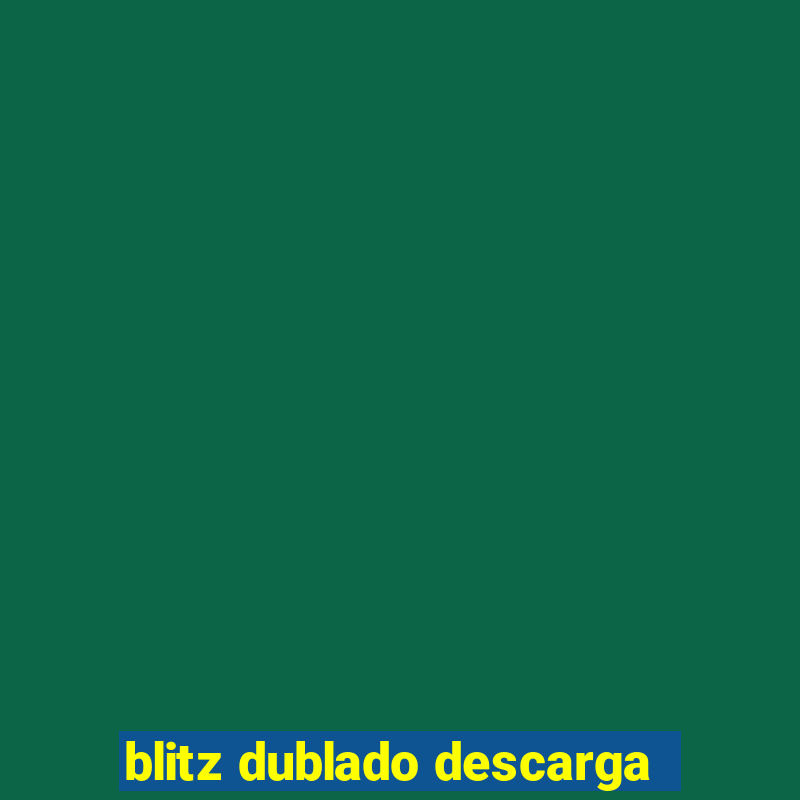 blitz dublado descarga