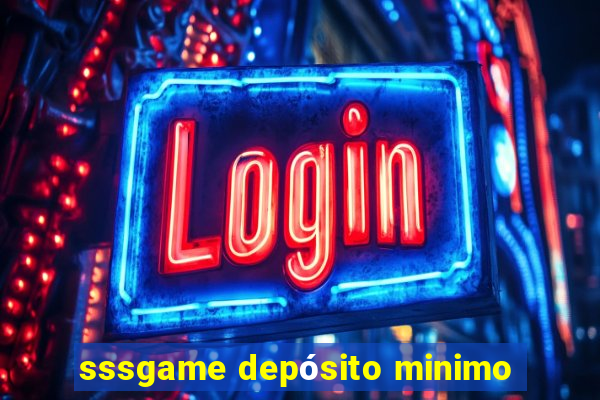 sssgame depósito minimo