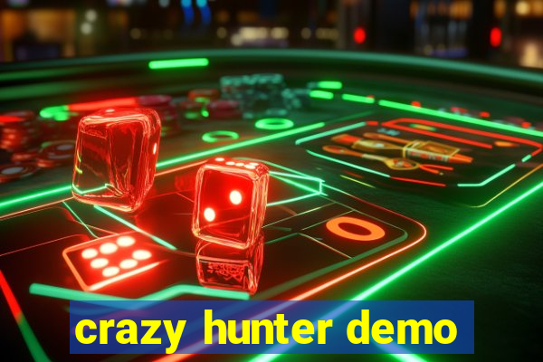 crazy hunter demo