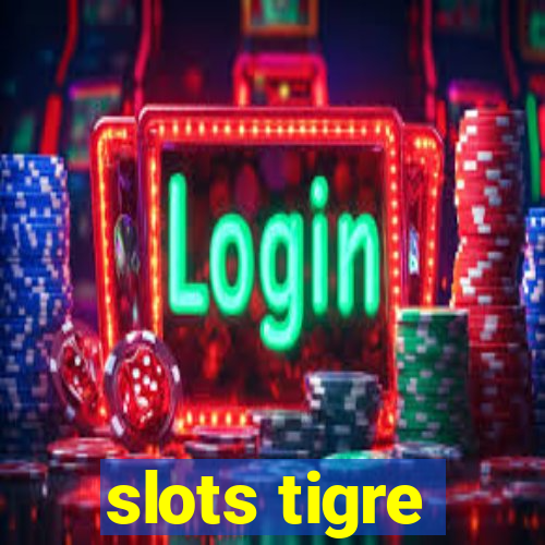 slots tigre