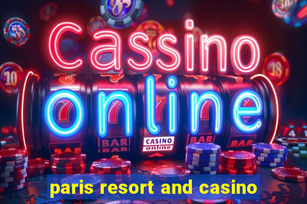 paris resort and casino