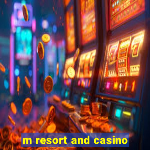 m resort and casino