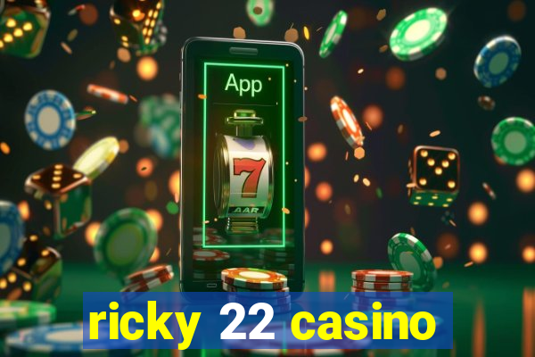 ricky 22 casino