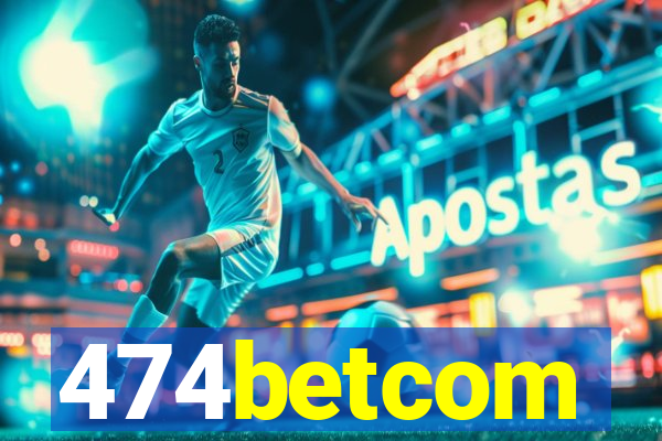 474betcom