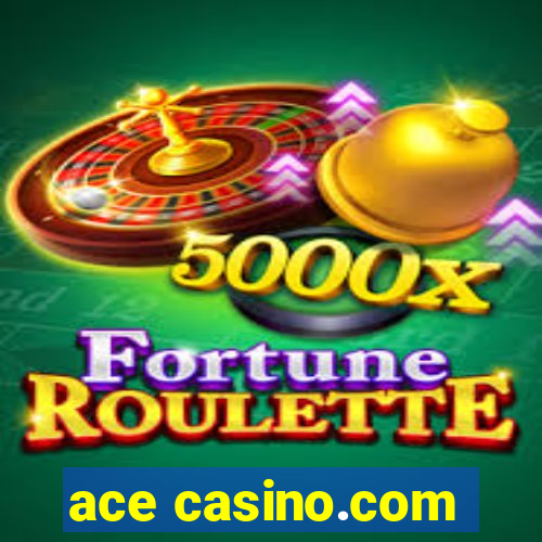 ace casino.com