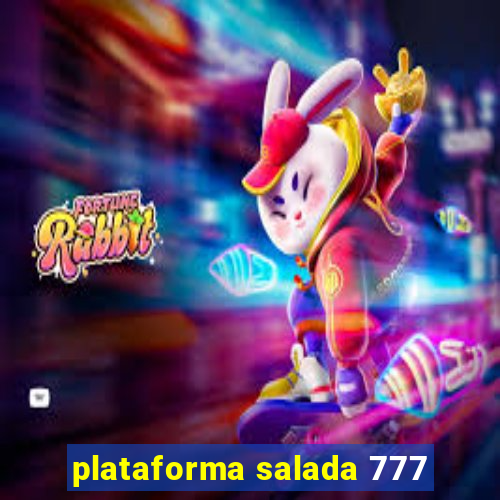 plataforma salada 777