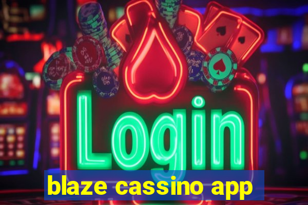 blaze cassino app