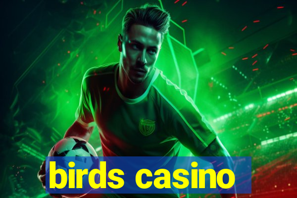 birds casino