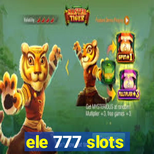 ele 777 slots