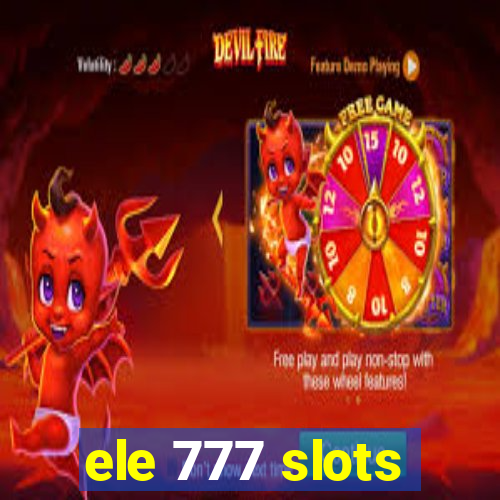 ele 777 slots