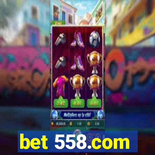 bet 558.com