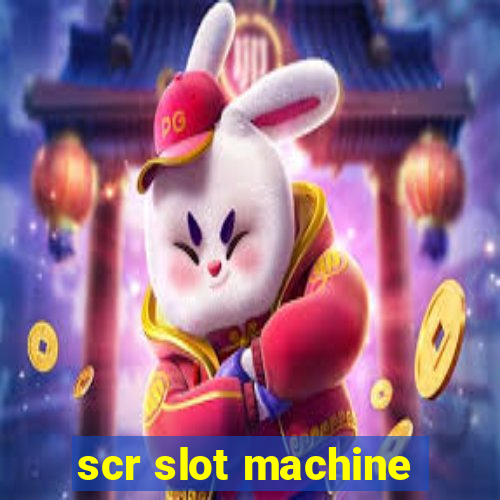 scr slot machine