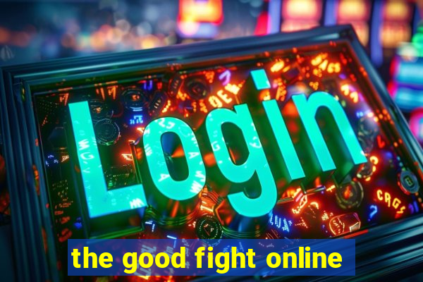 the good fight online