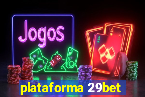 plataforma 29bet