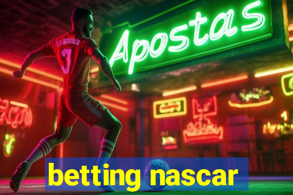 betting nascar