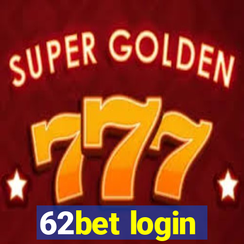 62bet login