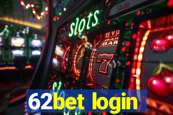 62bet login