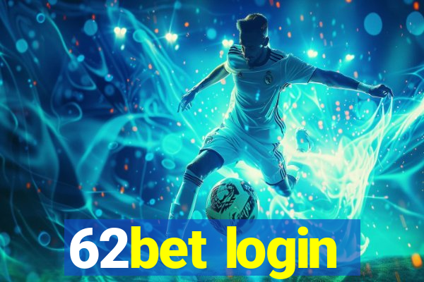 62bet login