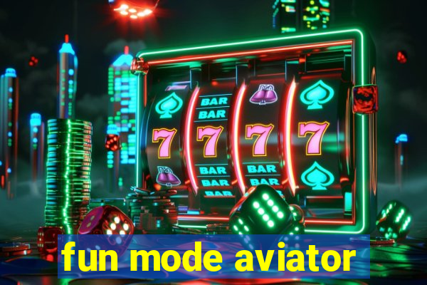 fun mode aviator