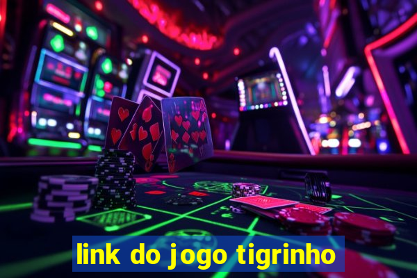 link do jogo tigrinho