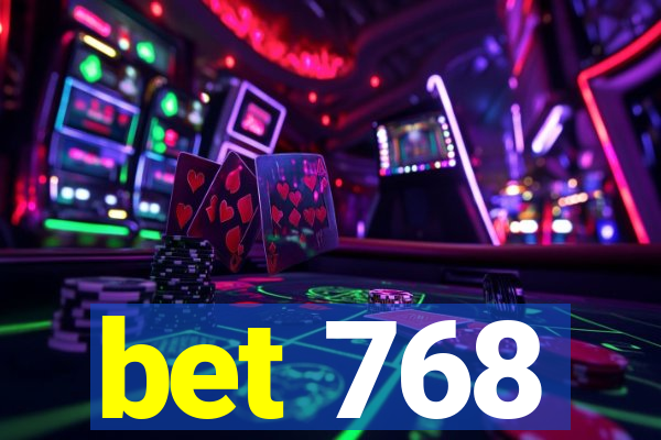 bet 768