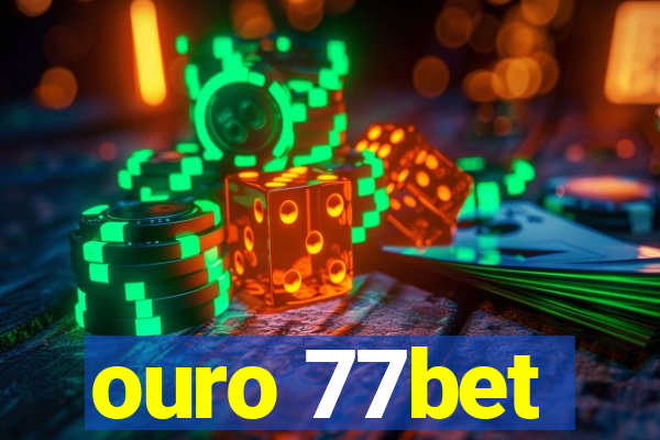 ouro 77bet