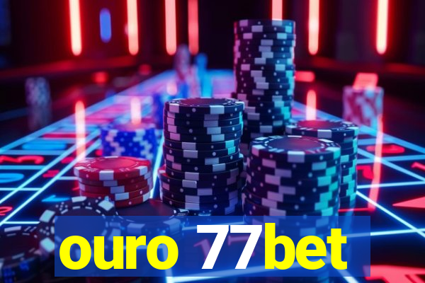 ouro 77bet