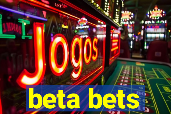 beta bets