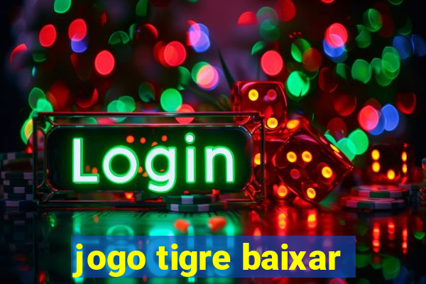 jogo tigre baixar