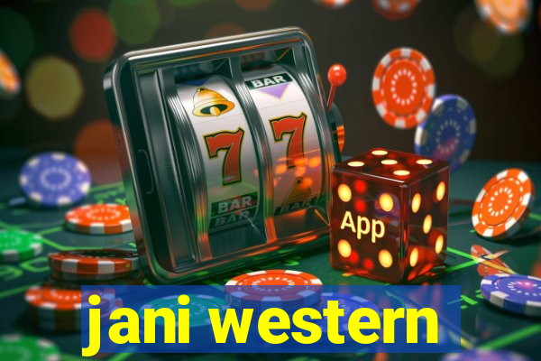 jani western