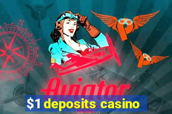 $1 deposits casino