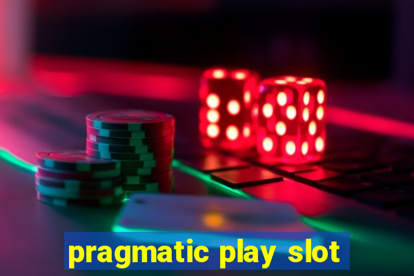 pragmatic play slot