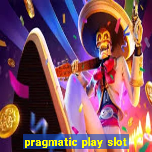 pragmatic play slot