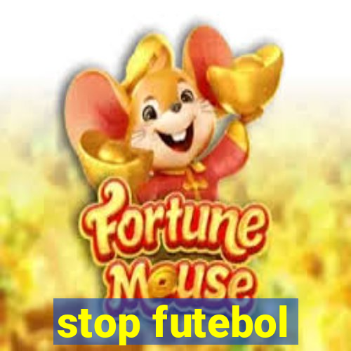 stop futebol